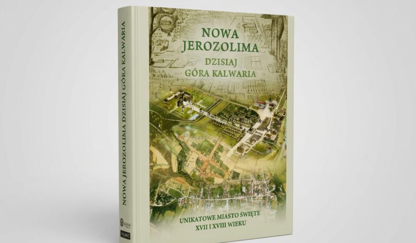 Monografia "Nowa Jerozolima dzisiaj Góra Kalwaria"